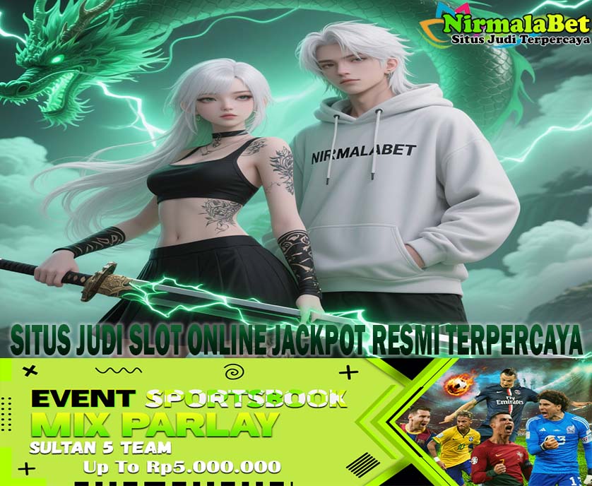 NIRMALABET Slot Maxwin Resmi Paling Aman Dan Terpercaya